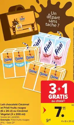 Carrefour Market Lait chocolaté Cécémel et Fristi fruits rouges ou Cécémel vegetal aanbieding
