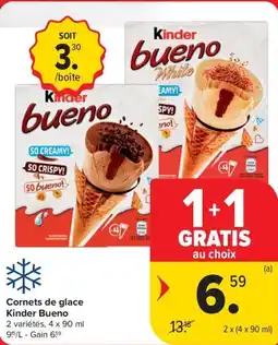 Carrefour Market Cornets de glace Kinder Bueno aanbieding