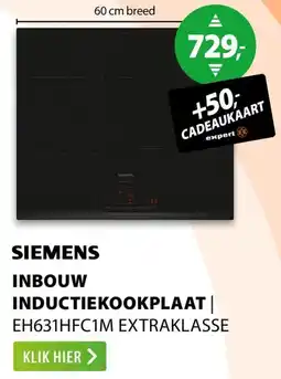 Expert Siemens inbouw inductiekookplaat | EH631HFC1M EXTRAKLASSE aanbieding