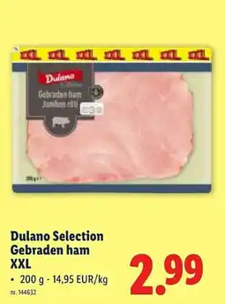 Lidl Dulano Selection Gebraden ham XXL aanbieding