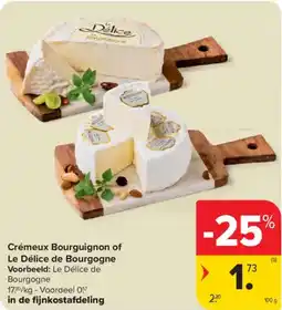 Carrefour Market Crémeux Bourguignon of Le Délice de Bourgogne Voorbeeld: Le Délice de Bourgogne aanbieding