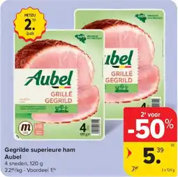 Carrefour Market Gegrilde superieure ham Aubel aanbieding