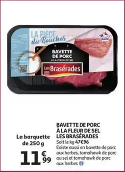 Auchan Bavette de porc a la fleur de sel Les Braserades aanbieding