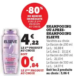 Super U Shampooing ou Apres Shampooing Elseve aanbieding