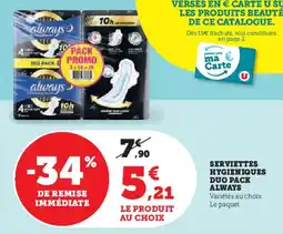 Super U Serviettes Hygieniques Duo Pack Always aanbieding