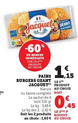 Super U Pains Burgers Geant Jacquet aanbieding