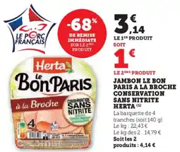 Super U Jambon le bon paris a la broche conservation sans nitrite herta aanbieding