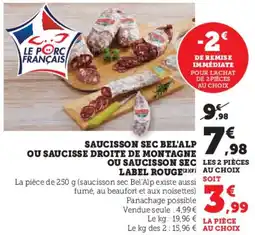 Super U Saucisson Sec Bel'Alp ou Saucisse Droite De Montagne ou Saucisson Sec Label Rouge aanbieding