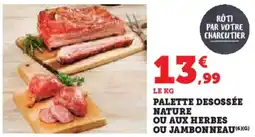 Super U Palette desossée nature ou aux herbes ou jambonneau aanbieding
