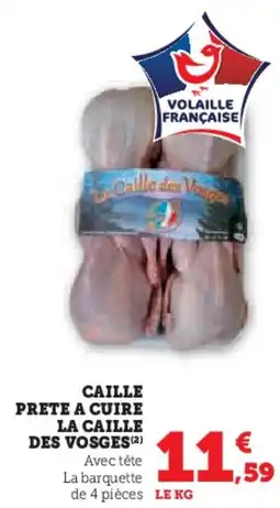 Super U Caille Prete A Cuire La Caille Des Vosges aanbieding