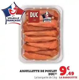 Super U Aiguillette de poulet duc aanbieding