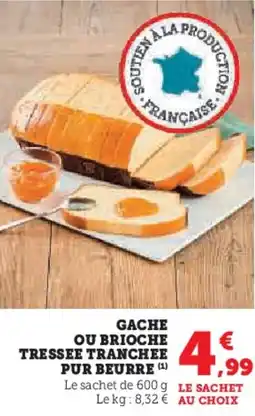 Super U Gache ou Brioche Tressee Tranchee Pur Beurre aanbieding