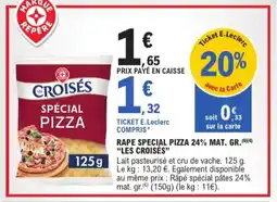 E.Leclerc Rape Special Pizza 24% Mat. Gr. Les Croisés aanbieding