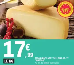 E.Leclerc Ossau-iraty AOP 36% MAT.GR aanbieding