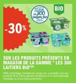 E.Leclerc Sur les produits présents en magasin de la gamme les 300 laitiers bio aanbieding