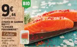 E.Leclerc La barquette 2 paves de saumon bio l'atelier poissonnerie aanbieding