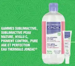 E.Leclerc Jonzac gammes sublimactive, sublimactive peau mature, hyalu c, pigment control, pure age et perfection eau thermale aanbieding