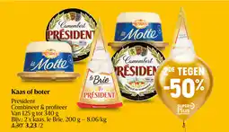 Delhaize Kaas of boter Bijv.: 2 x kaas, le Brie, 200 g – 8,06/kg 4.30 3.23/2 aanbieding