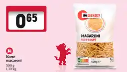 Delhaize Korte Macaroni aanbieding