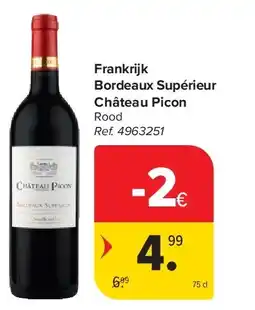 Carrefour Frankrijk Bordeaux Supérieur Château Picon aanbieding
