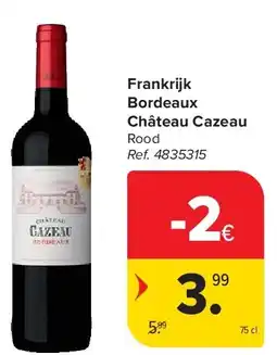 Carrefour Frankrijk Bordeaux Château Cazeau aanbieding
