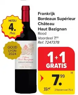 Carrefour Frankrijk Bordeaux Supérieur Château Haut Bazignan aanbieding