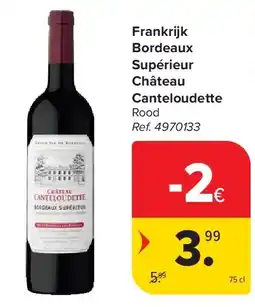 Carrefour Frankrijk Bordeaux Supérieur Château Canteloudette aanbieding