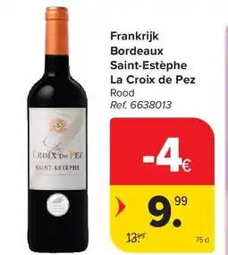 Carrefour Frankrijk Bordeaux Saint-Estèphe La Croix de Pez aanbieding