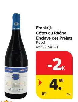 Carrefour Frankrijk Côtes du Rhône Enclave des Prélats aanbieding