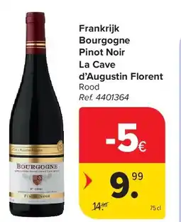 Carrefour Frankrijk Bourgogne Pinot Noir La Cave d’Augustin Florent aanbieding