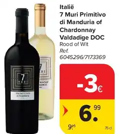 Carrefour Italië 7 Muri Primitivo di Manduria of Chardonnay Valdadige DOC aanbieding