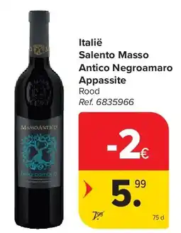 Carrefour Italië Salento Masso Antico Negroamaro Appassite aanbieding
