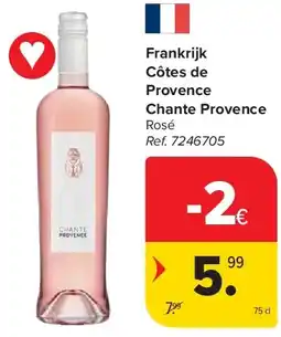 Carrefour Frankrijk Côtes de Provence Chante Provence aanbieding