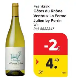 Carrefour Frankrijk Côtes du Rhône Ventoux La Ferme Julien by Perrin aanbieding