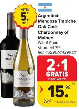 Carrefour Argentinië Mendoza Trapiche Oak Cask Chardonnay of Malbec aanbieding