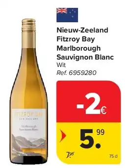 Carrefour Nieuw-Zeeland Fitzroy Bay Marlborough Sauvignon Blanc aanbieding