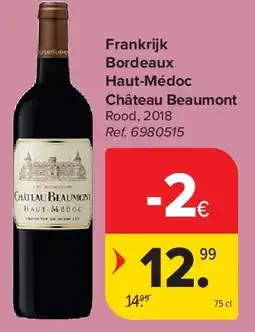 Carrefour Frankrijk Bordeaux Haut-Médoc Château Beaumont aanbieding