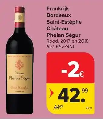 Carrefour Frankrijk Bordeaux Saint-Estèphe Château Phélan Ségur aanbieding
