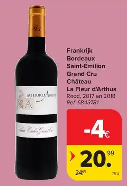 Carrefour Frankrijk Bordeaux Saint-Émilion Grand Cru Château La Fleur d’Arthus aanbieding