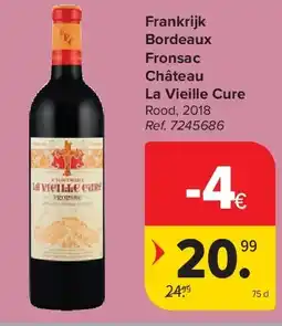 Carrefour Frankrijk Bordeaux Fronsac Château La Vieille Cure aanbieding