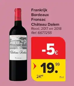Carrefour Frankrijk Bordeaux Fronsac Château Dalem aanbieding