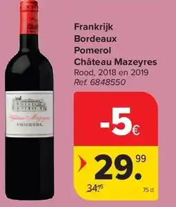 Carrefour Frankrijk Bordeaux Pomerol Château Mazeyres aanbieding