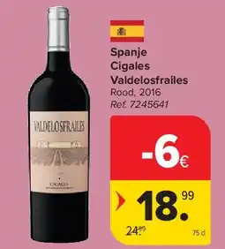 Carrefour Spanje Cigales Valdelosfrailes aanbieding