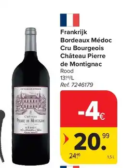 Carrefour Frankrijk Bordeaux Médoc Cru Bourgeois Château Pierre de Montignac aanbieding
