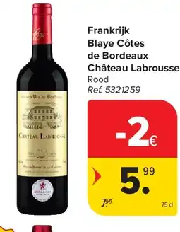 Carrefour Frankrijk Blaye Côtes de Bordeaux Château Labrousse aanbieding