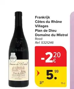 Carrefour Frankrijk Côtes du Rhône Villages Plan de Dieu Domaine du Mistral aanbieding