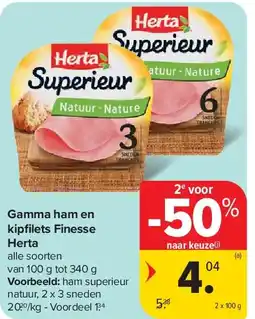 Carrefour Gamma ham en kipfi lets Finesse Herta aanbieding