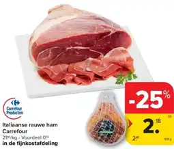 Carrefour Market Italiaanse rauwe ham Carrefour aanbieding