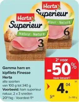 Carrefour Market Gamma ham en kipfilets Finesse Herta aanbieding