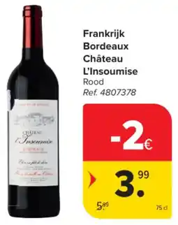 Carrefour Market Frankrijk Bordeaux Château L'Insoumise aanbieding